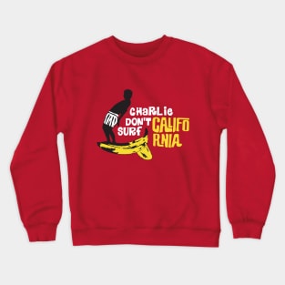 Charlie don't surf California Crewneck Sweatshirt